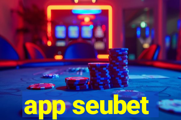 app seubet